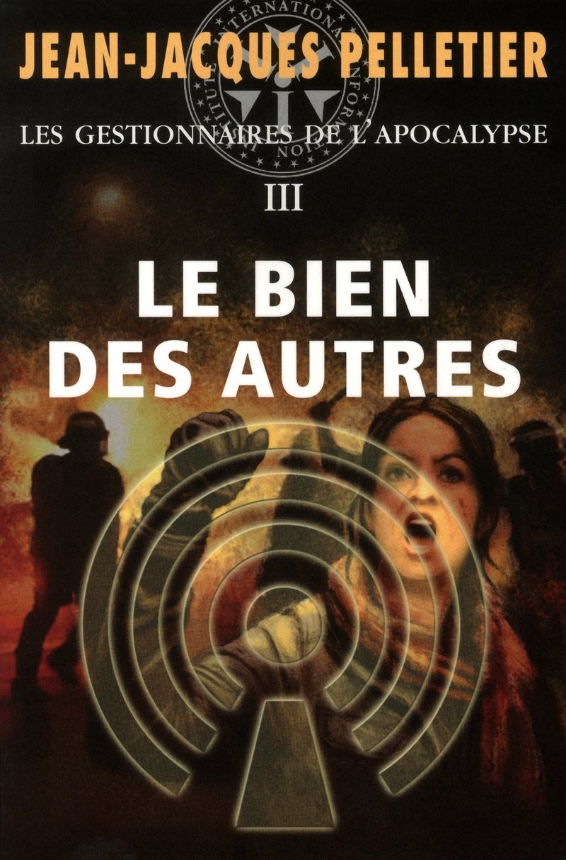 Le bien des autres - Les gestionnaires de l'apocalypse 3