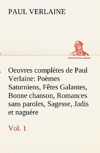 Verlaine : Oeuvres Complètes