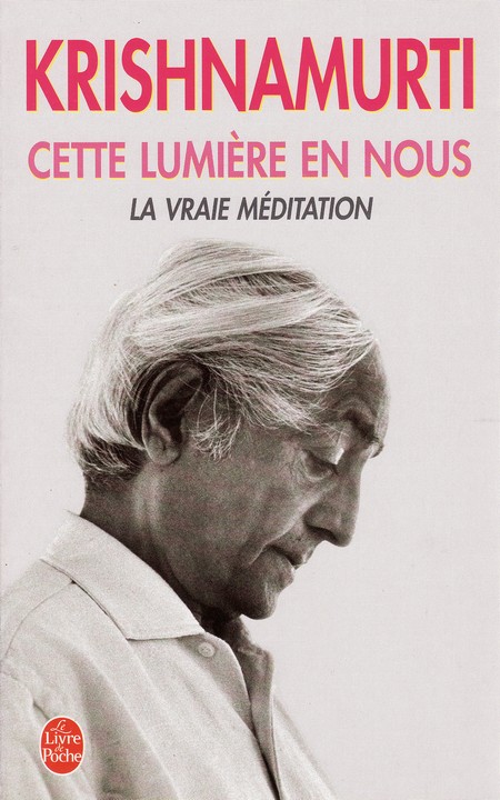 Cette Lumière en Nous: La Vraie Méditation