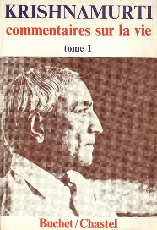 Commentaires sur la vie: Tome 1