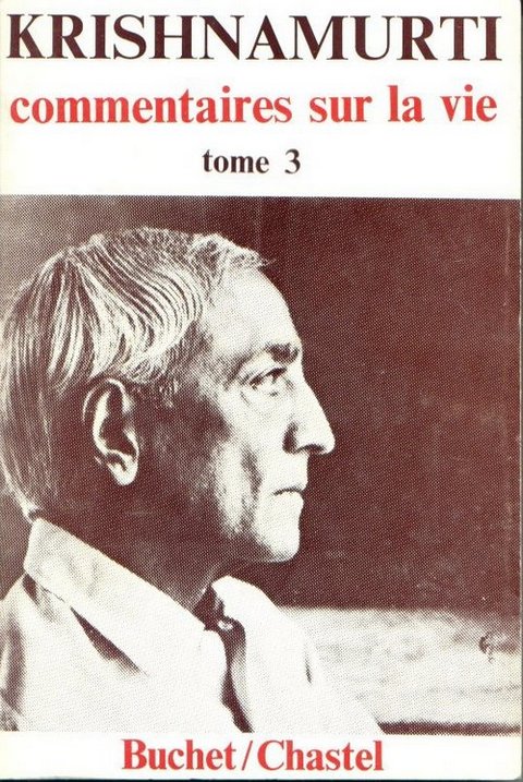 Commentaires Sur La Vie : Tome 3
