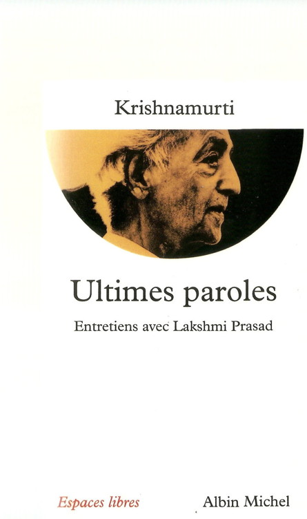 Ultime parole : Entretiens avec Lakshmi Prasad