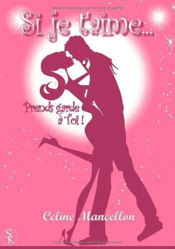 Si je t'aime prends garde à toi