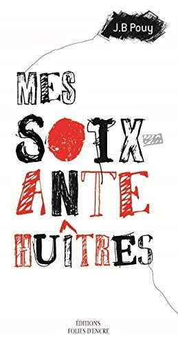 Mes soixante huîtres
