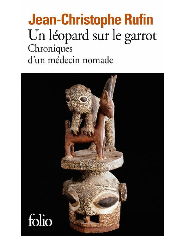 Un léopard sur le garrot. Chroniques d'un médecin nomade