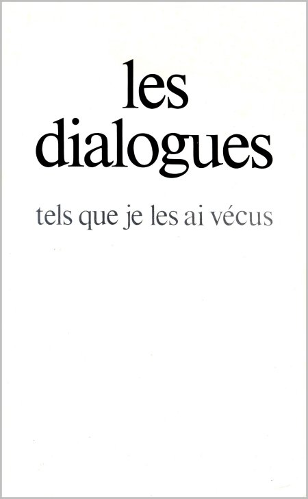 Les dialogues, tels que je les ai vécus