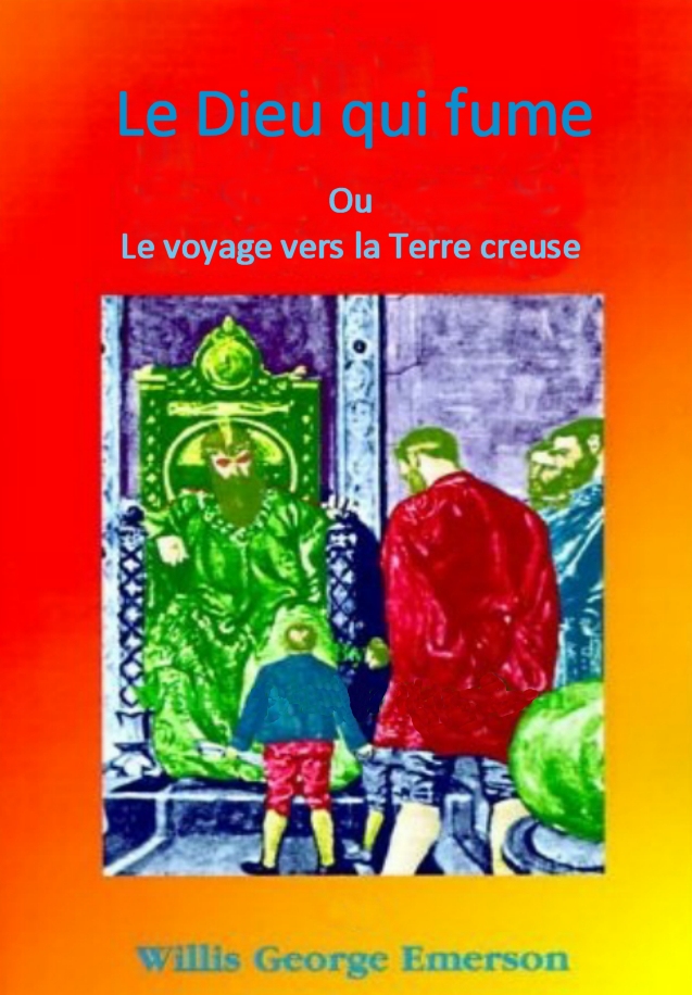 Le Dieu qui fume ou le voyage vers la Terre Creuse