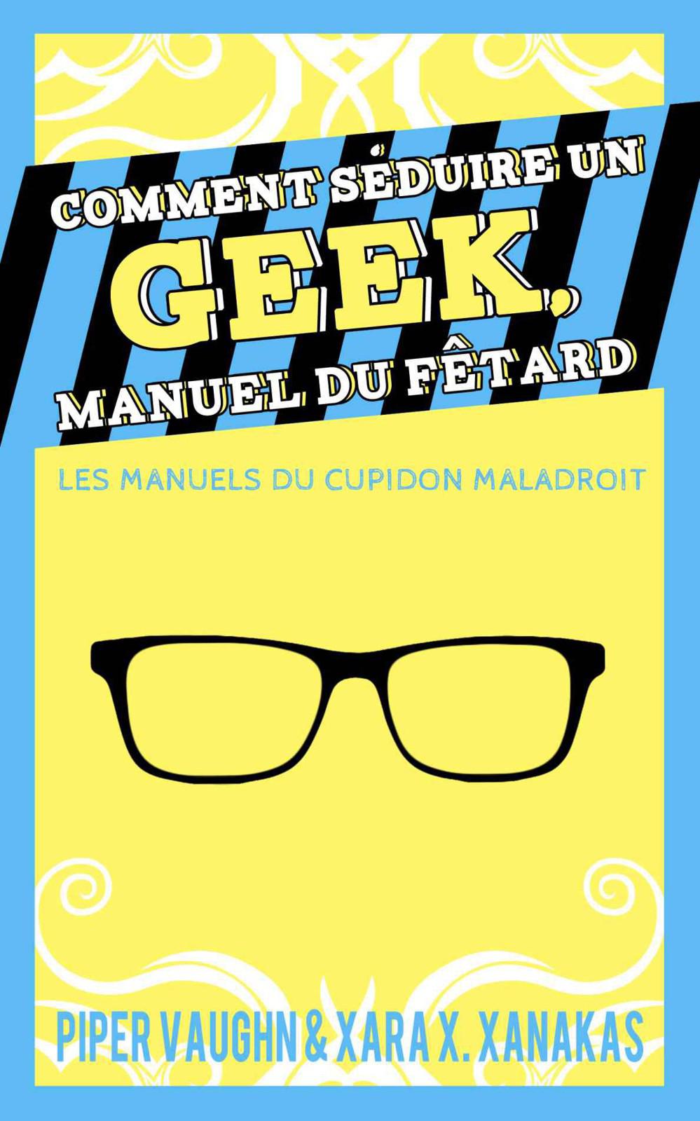 Comment séduire un geek, manuel du fêtard
