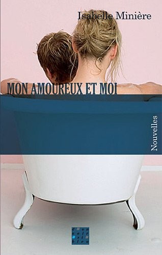 Mon amoureux et moi : nouvelles