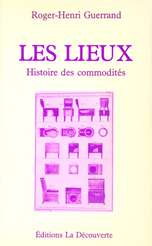 Les lieux : Histoire des commodités