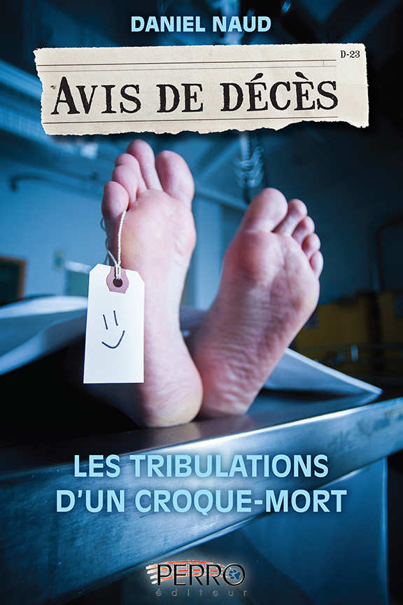 Avis de décès. Les tribulations d'un croque-mort