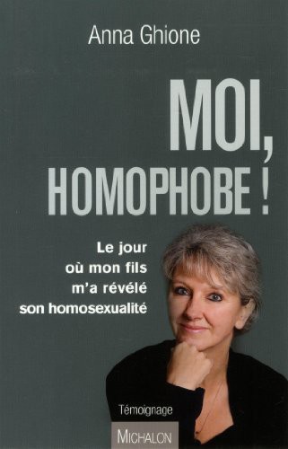 Moi, homophobe !