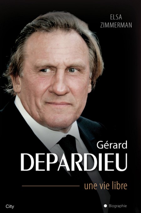 Gérard Depardieu, une vie libre