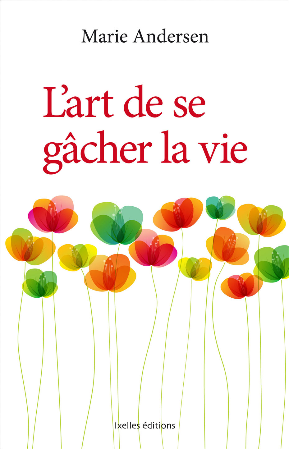 L’Art de se gâcher la vie
