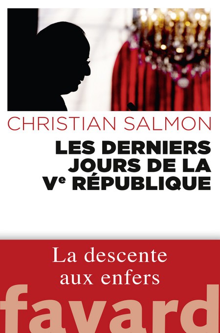Les Derniers Jours de la Ve République