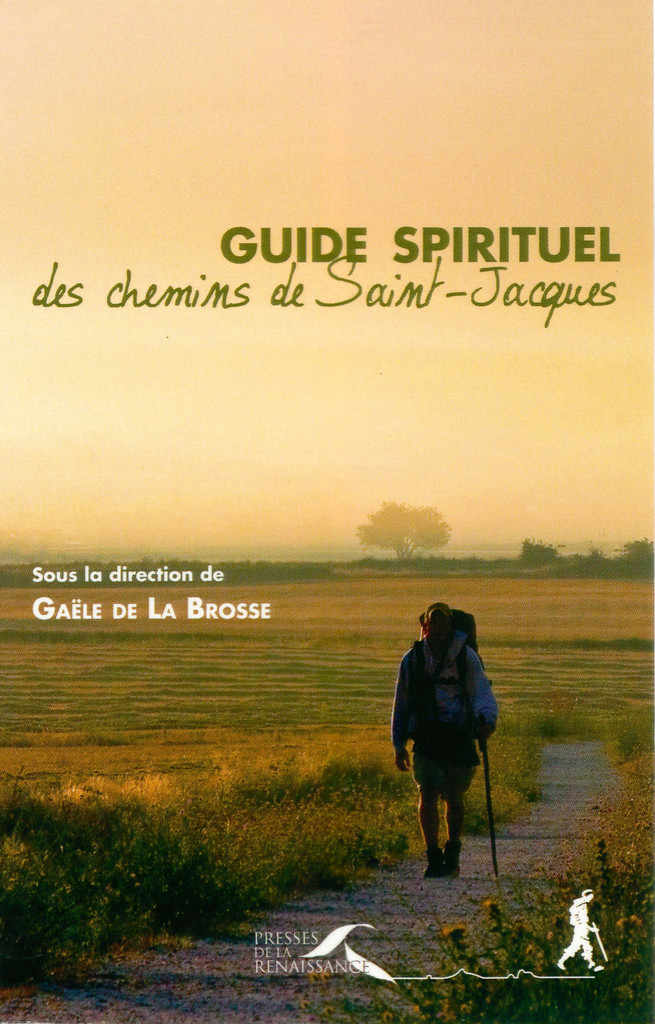 Guide spirituel des chemins de Saint-Jacques