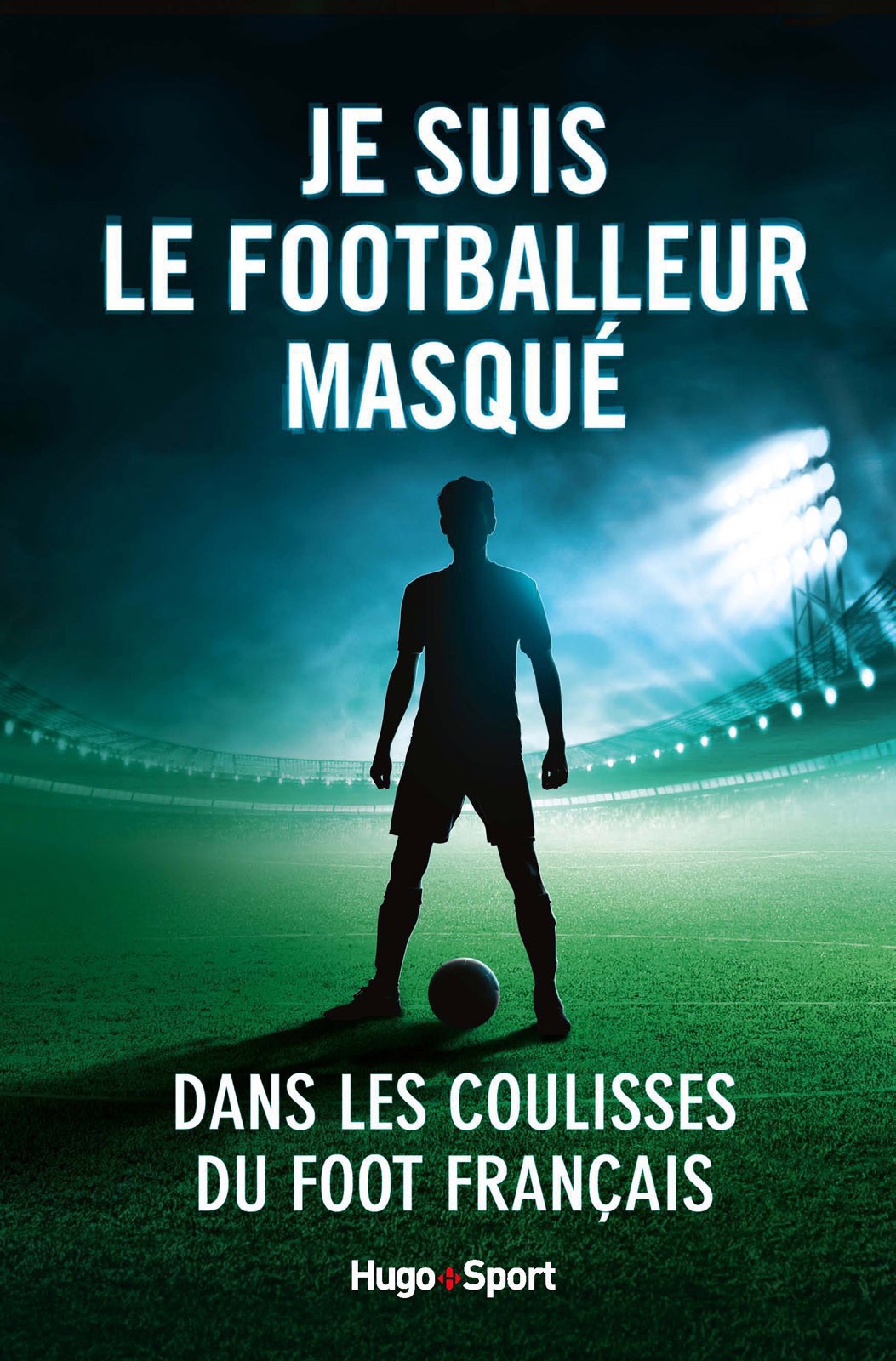 Je suis le footballeur masqué