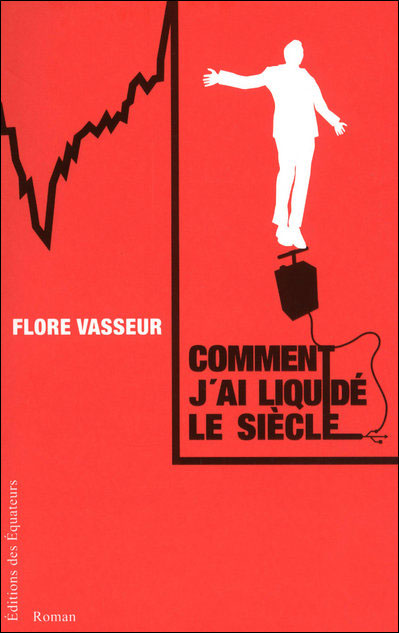 Comment j’ai liquidé le siècle
