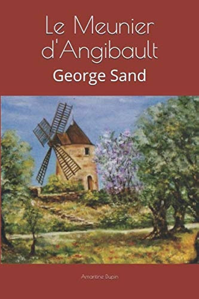 Le Meunier D'angibault: Volume III