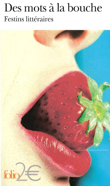 Des mots à la bouche : Festins littéraires