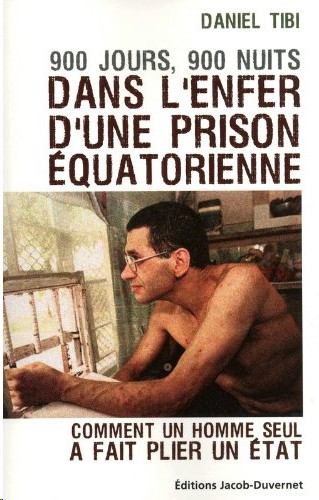 900 jours, 900 nuits dans l'enfer d'une prison équatorienne