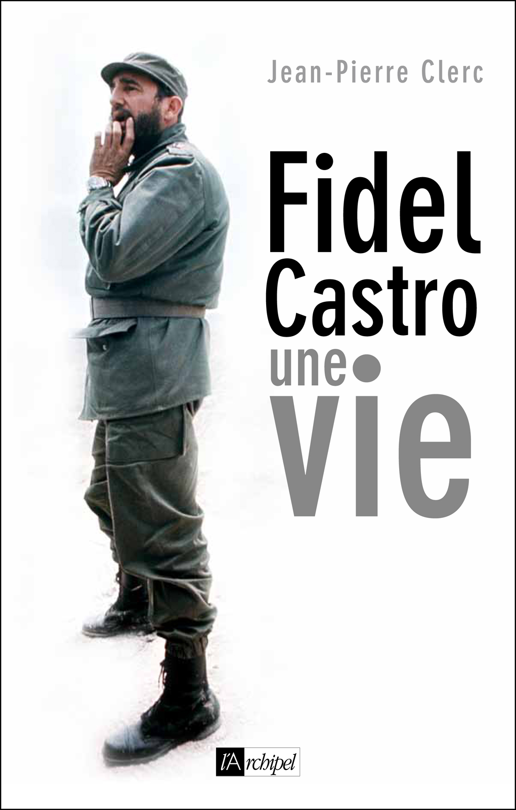 Fidel Castro une vie