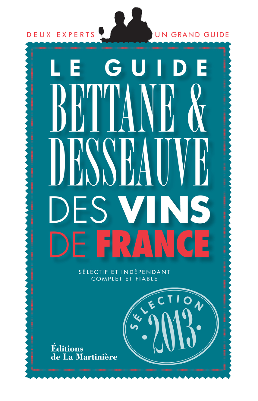 Guide Bettane et Desseauve des vins de France 2013