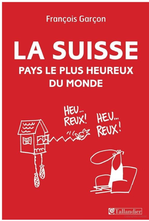 La Suisse, pays le plus heureux du monde