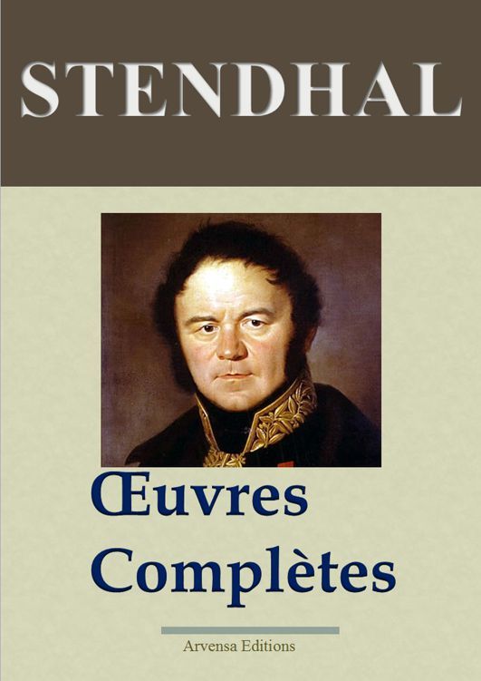 Stendhal : Oeuvres complètes