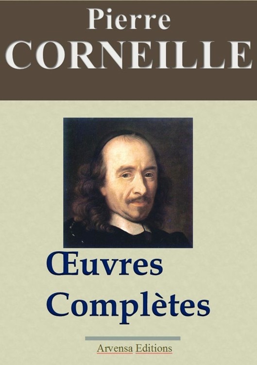 Corneille : Oeuvres complètes