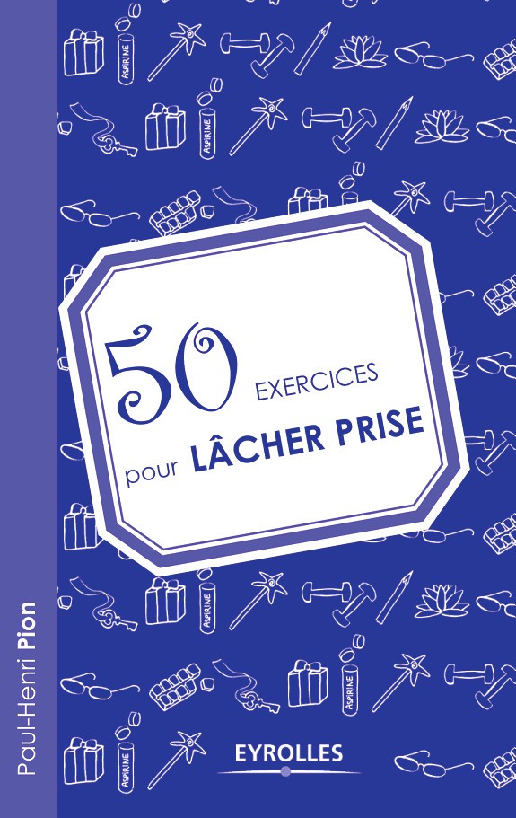 50 exercices pour lâcher prise