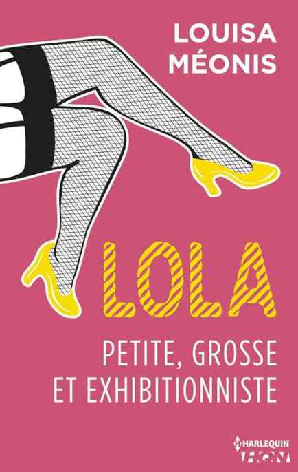 Lola - 01 - Petite, grosse et exhibitionniste