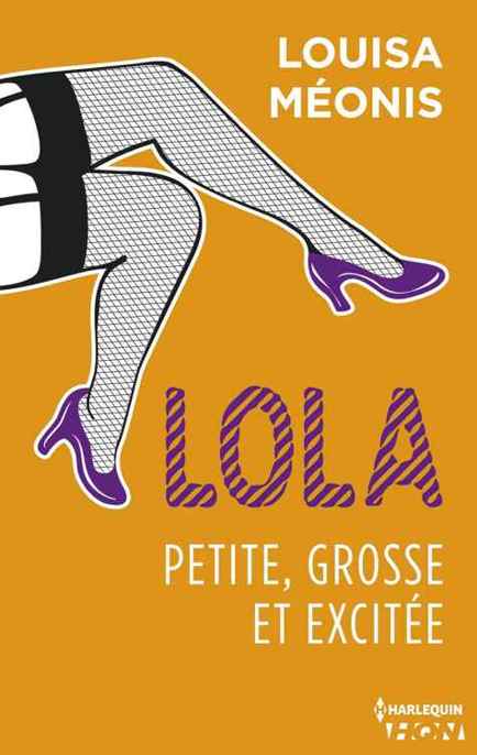 Lola - 02 - Petite, grosse et excitée