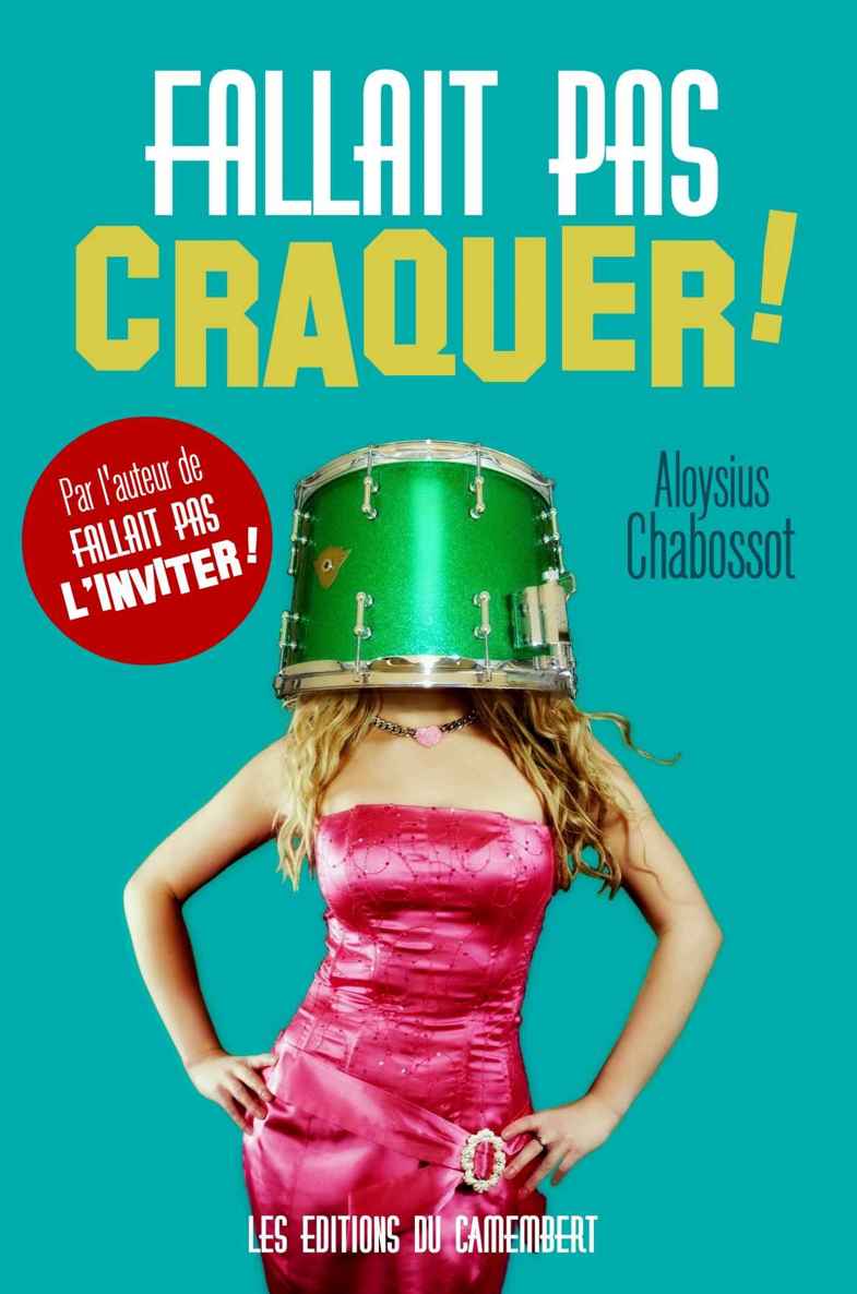 Fallait pas craquer !