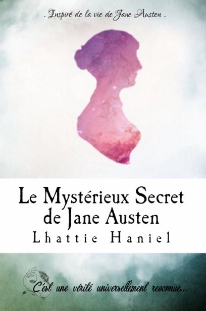 Le Mysterieux Secret de Jane Austen: Inspire de La Vie de Jane Austen