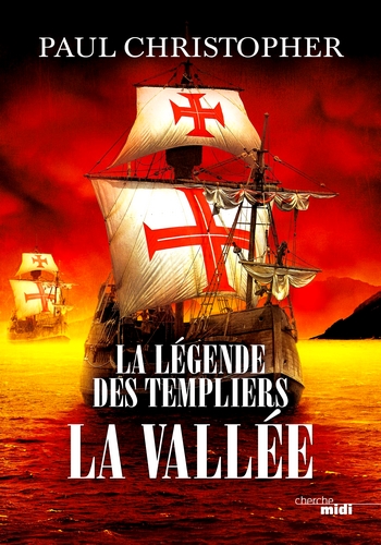 La légende des Templiers - La vallée - T7