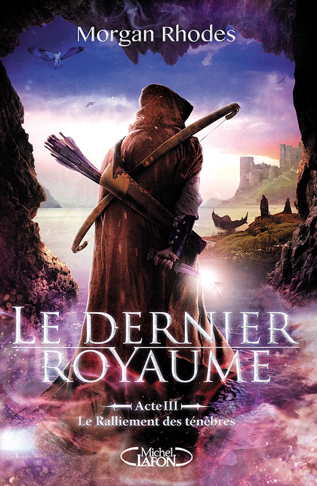 Le Dernier Royaume - Acte 3 - Le Ralliement des ténèbres