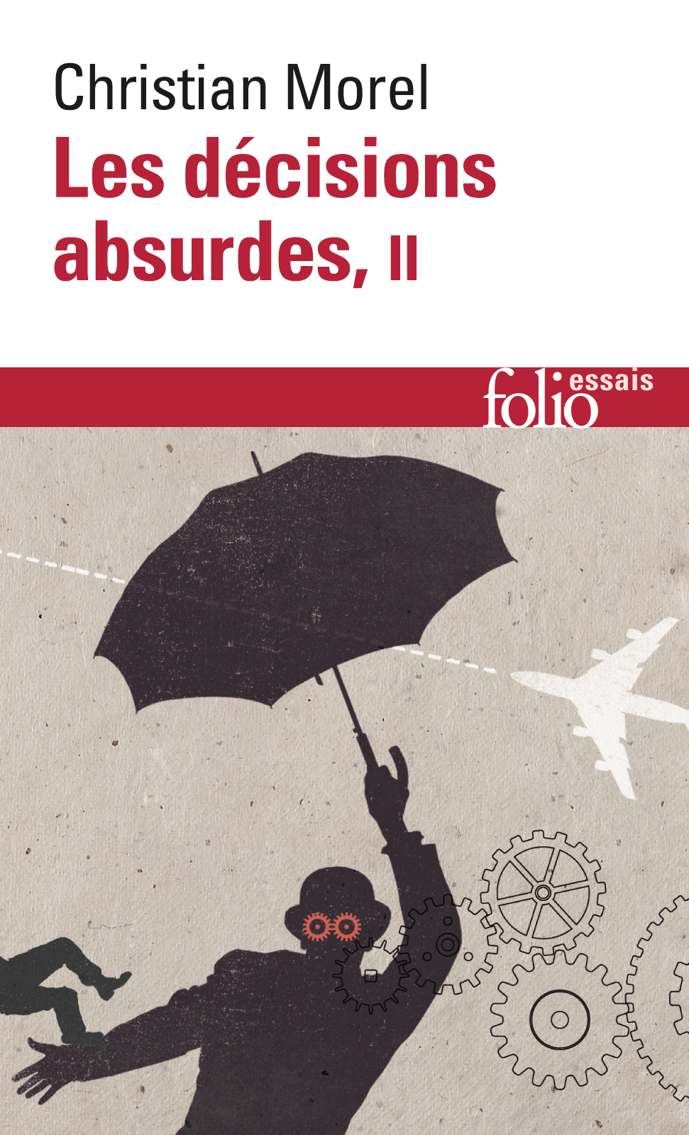 Les décisions absurdes (T2) - Comment les éviter