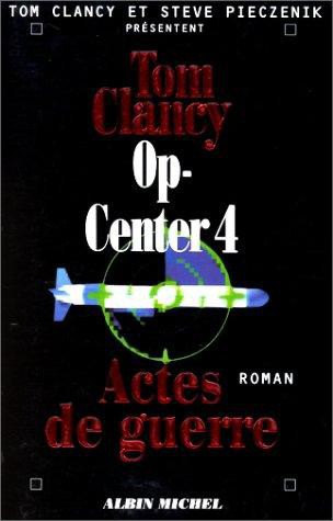 Op-Center 4. Actes de Guerre