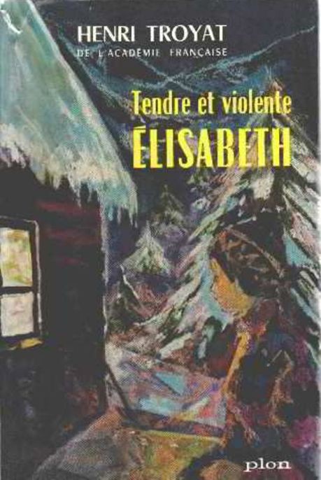 Tendre et violente elisabeth