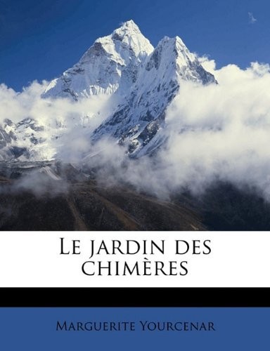 Le jardin des chimères