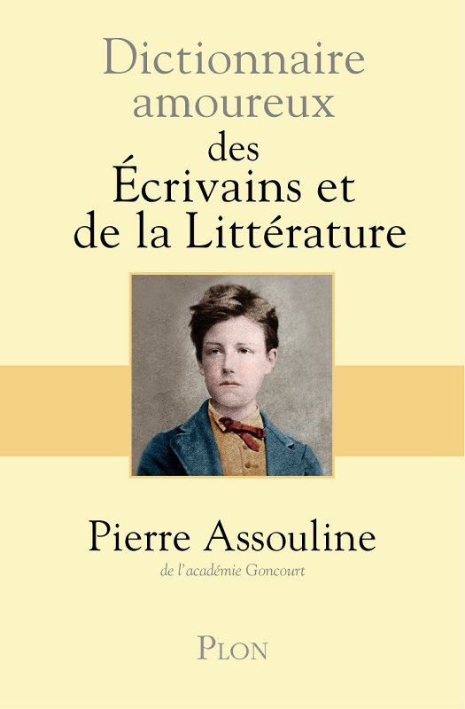 Dictionnaire amoureux des Écrivains et de la Littérature