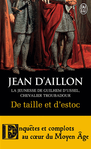 De taille et d'estoc - la jeunesse de Guilhem d'Ussel