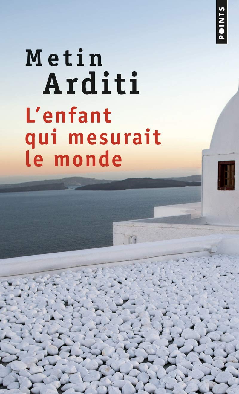 L'enfant qui mesurait le monde: roman