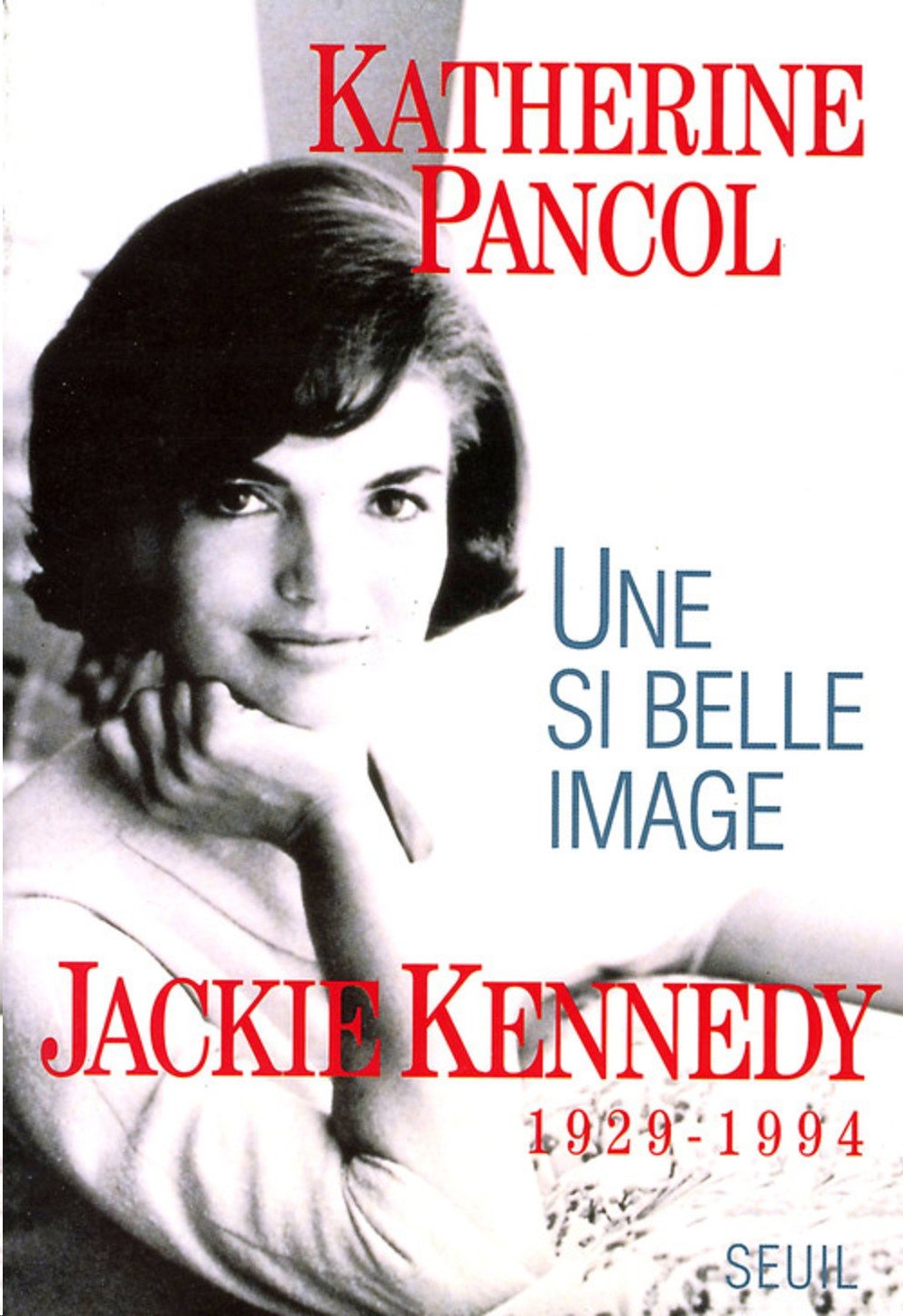 Une si belle image Jackie Kennedy 1929-1994