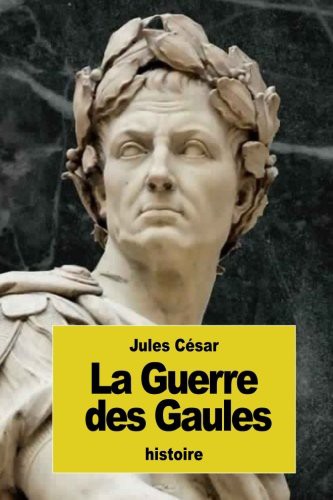 La Guerre des Gaules