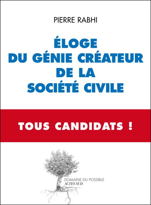 Eloge du génie créateur de la société civile - Tous Candidats