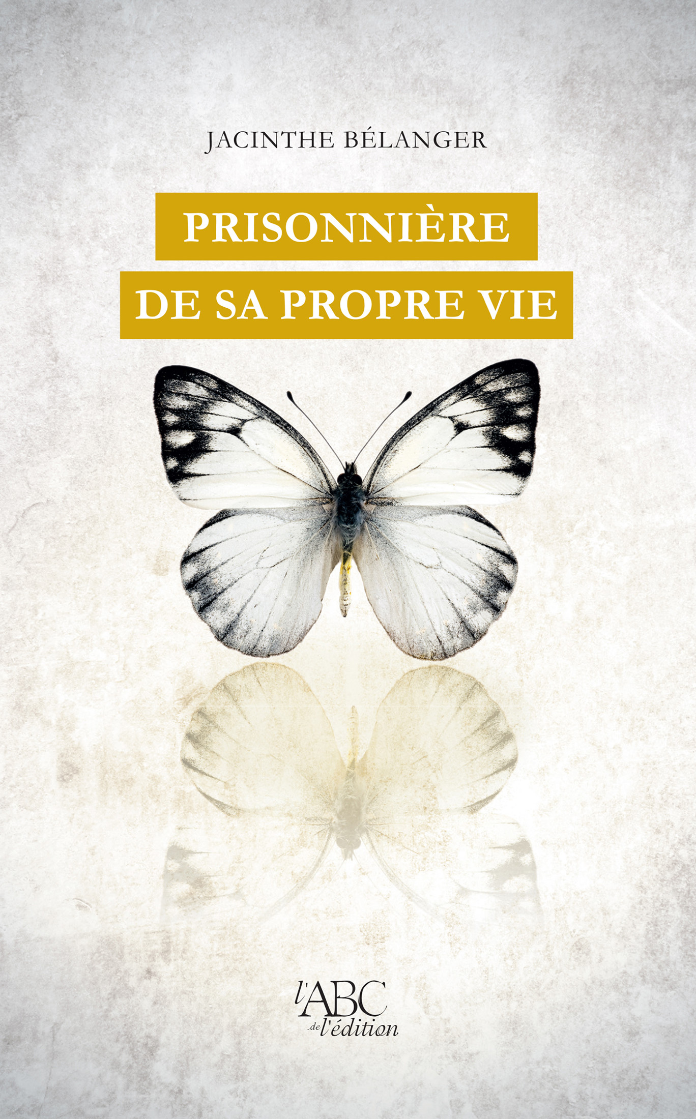 Prisonnière de sa propre vie