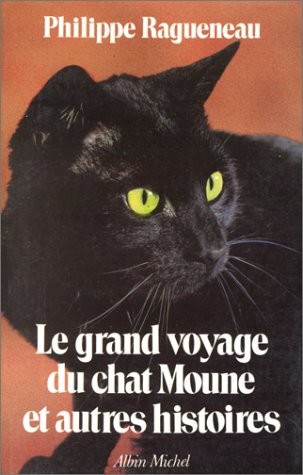 Le Grand Voyage Du Chat Moune Et Autres Histoires