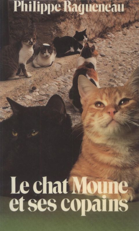Le chat Moune et ses copains